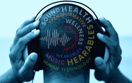 Sound health, music, hearables, wearables